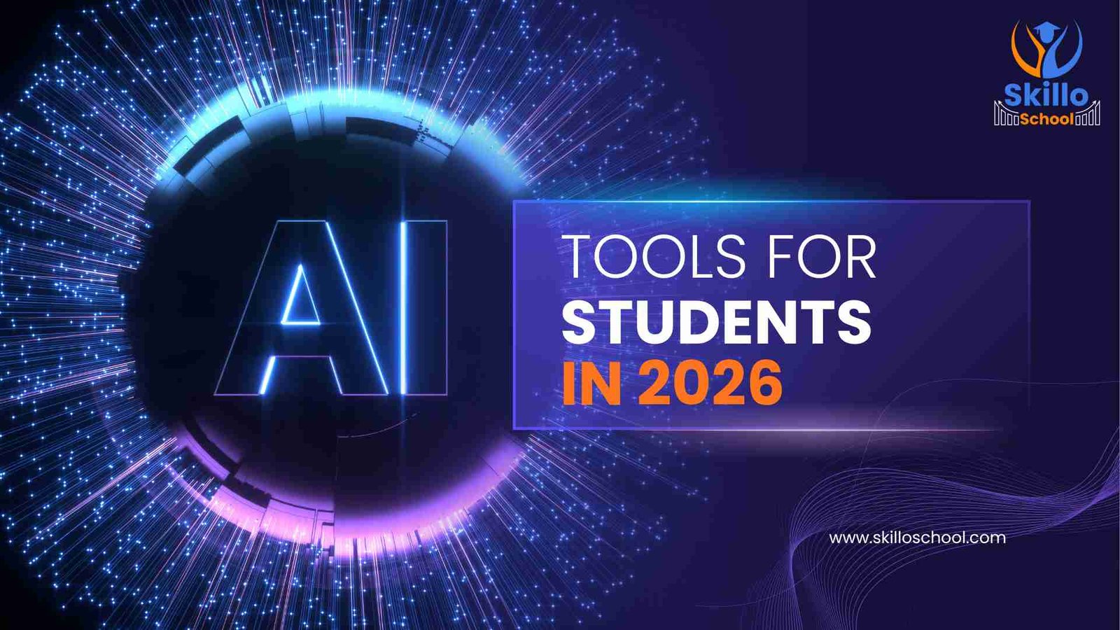 Best AI Tools for Students in 2026 – Free & Paid Tools | Skill School